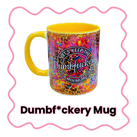 Dumbf*ckery - Mug
