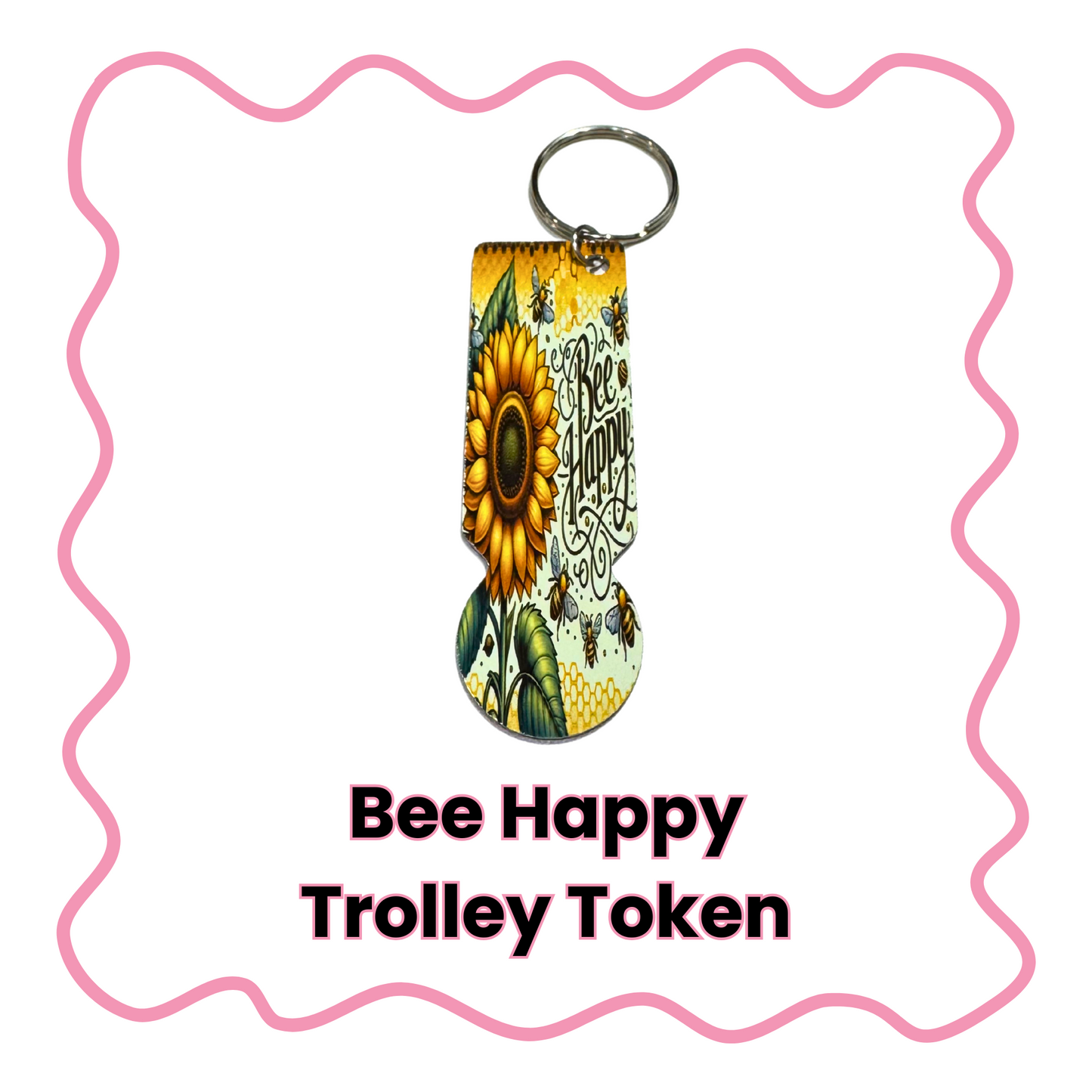 Bee Happy - Trolley Token