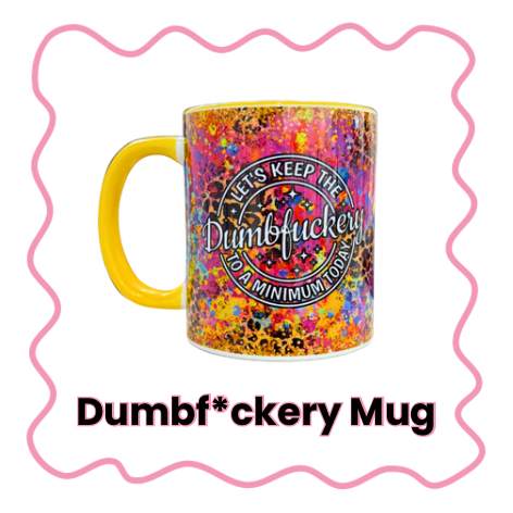 Dumbf*ckery - Mug
