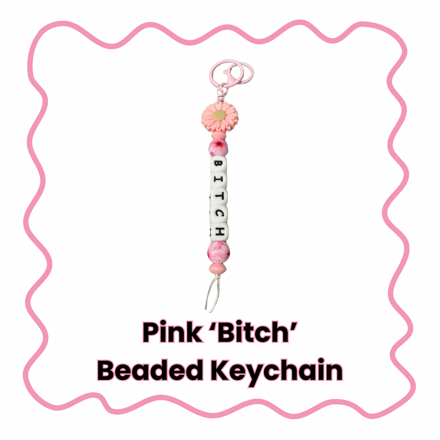 Bitch - Beaded Keychain
