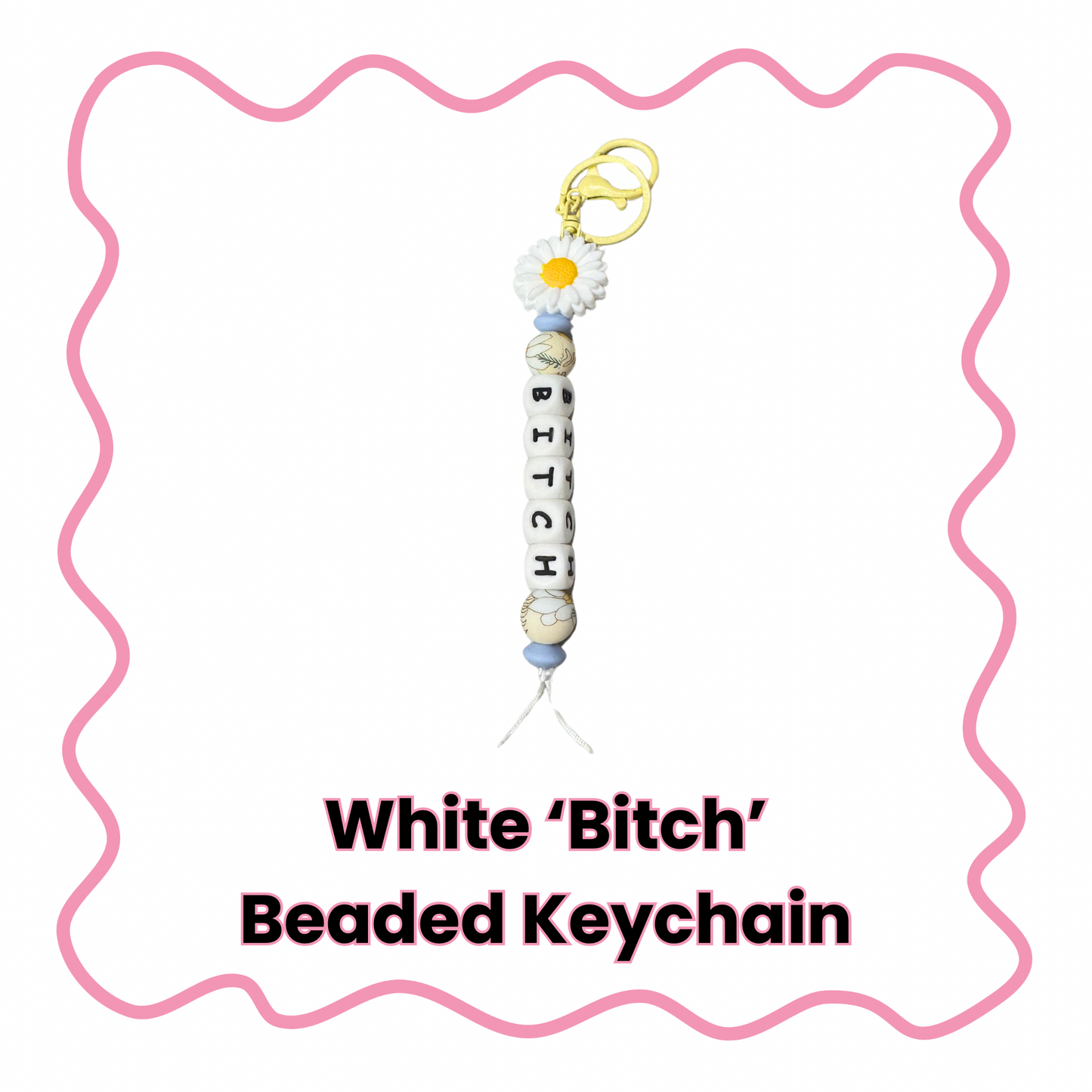 Bitch - Beaded Keychain