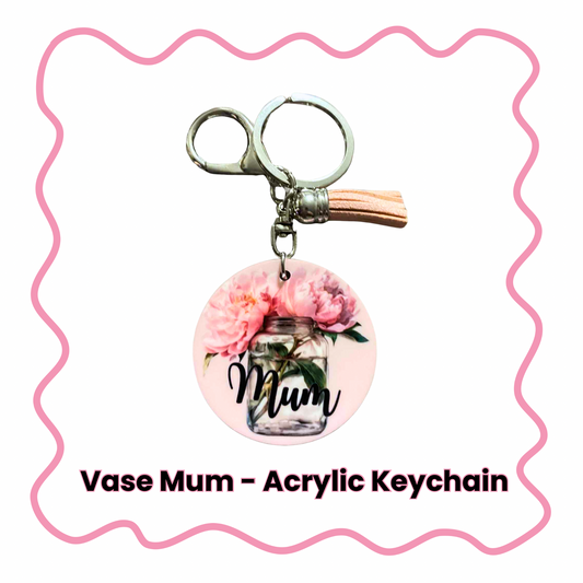 Vase Mum - Acrylic Keychain